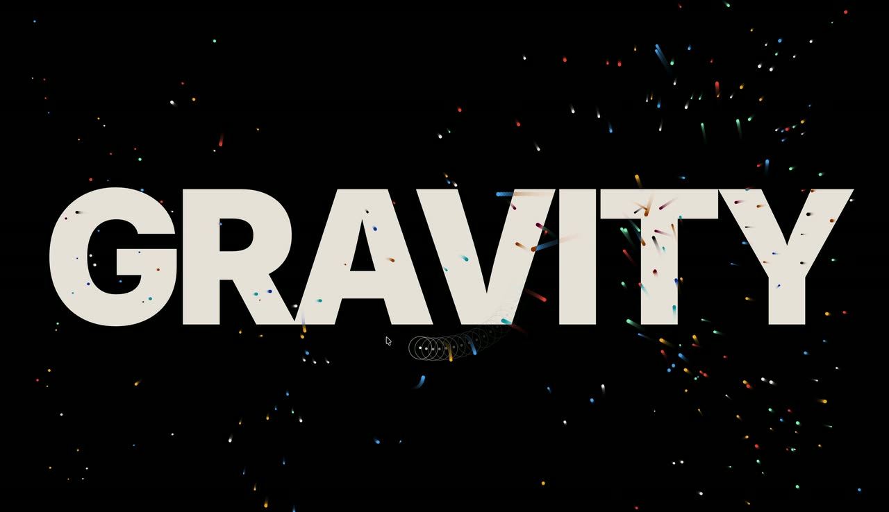 A large cream word on black with colorful particle streaks bending toward the cursor.